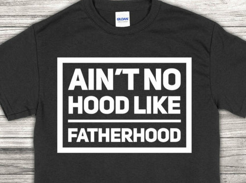 Ain't no hood like Fatherhood image 0